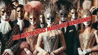 Las máscaras venecianas y su origen “oscuro” [upl. by Cannell379]