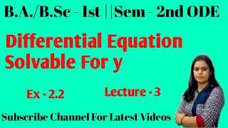 Solution of Differential equation by Solvable for y  ODE Sem  2nd BABSc  1st Year Maths [upl. by Aromat]