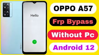 Oppo A57 Frp Bypass  Without PC Android 12  Oppo A57 Google Account Lock Unlock [upl. by Rubia]