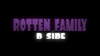 Darkness Takeover  ROTTEN FAMILY DSides [upl. by Eicaj854]