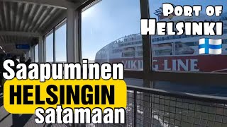 Saapuminen Helsingin Satamaan Arriving at Port of Helsinki ðŸ‡«ðŸ‡® Katajanokka Viking Line Finland [upl. by Oinotnaesoj]