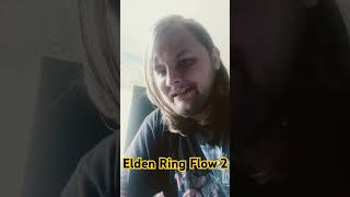 Elden Ring Flow 2 🔥 🔥 🔥 [upl. by Anahsal]