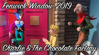 Fenwick Newcastle Christmas Window 2019  Charlie And The Chocolate Factory [upl. by Goat]