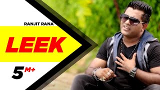 Leek  Ranjit Rana  Full Official Music Video [upl. by Rhee]