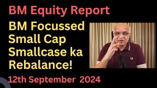 BM Focussed Small Cap Smallcase ka Rebalance [upl. by Wadesworth]