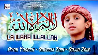 La Ilaha Illallah  Ayan Yaseen  2021New Heart Touching Beautiful Special Nasheed  Kids Naats [upl. by Akerboom604]