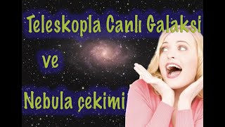 Messier 77 Çekimi Canlı Yayın [upl. by Celestyn198]