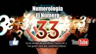 Numerología El Número 33 [upl. by Ainatit899]