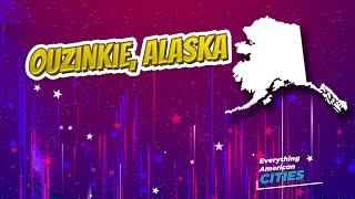 Ouzinkie Alaska ⭐️🌎 AMERICAN CITIES 🌎⭐️ [upl. by Malachi]