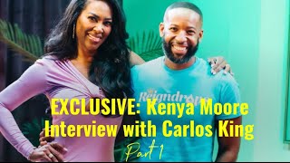 EXCLUSIVE Kenya Moore Interview with Carlos King [upl. by Davina]