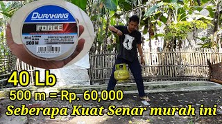 Test kekuatan senar duraking force 40lb vs gas melon [upl. by Ion]