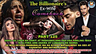 PART 125 THE BILLIONAIRES EXWIFE COMEBACK  Ashlon Tv [upl. by Gaston]