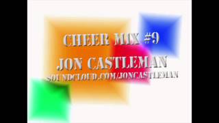 Cheer Mix 9  Jon Castleman [upl. by Tankoos]