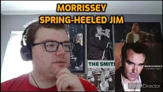 Morrissey  SpringHeeled Jim  Reaction [upl. by Schweiker869]