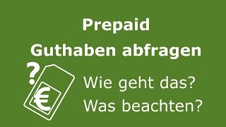 Prepaid Guthaben abfragen  Wie geht das genau [upl. by Ledairam]