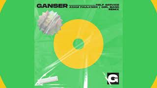 Ganser  quotSelf Service Adam FaulknerGirl Band Remixquot Official Visualizer [upl. by Schenck]