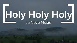 Holy Holy Holy Isaiah 6  by JuNeve  Contemporary Christian Music lyric Video [upl. by Assertal432]