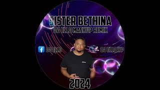 Sister Bethina Dj Ello Mashup Remix 2024 [upl. by Frida]