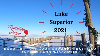 Winter Season 2021 Bayfield Wisconsin Ashland WisconsinMadeline Island Road trip [upl. by Yessydo]