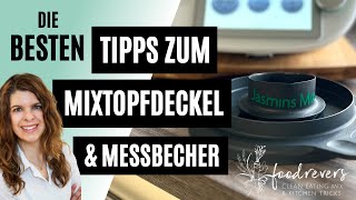 Die besten Thermomix Tipps zum Mixtopfdeckel und Messbecher die du kennen MUSST [upl. by Cammi856]