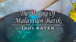 Making of Malaysian Batik  Step by Step Process  Jadi Batek [upl. by Aehsel777]