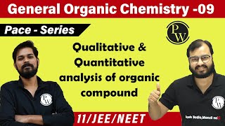 GOC 09  Qualitative amp Quantitative Analysis of Organic Compound  Class 11  JEE  NEET  Pace [upl. by Mossman842]