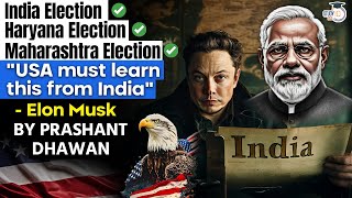 USA must learn this from India says Elon Musk  Indian Elections are awesome  By Prashant Dhawan [upl. by Aiken]