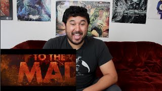 MAD MAX FURY ROAD TRAILER REACTION [upl. by Leuqer946]