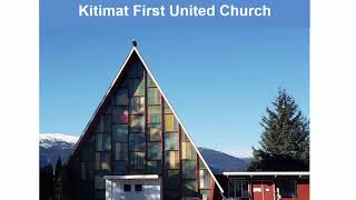 July 21st 2024 Kitimat First United Church [upl. by Whelan]