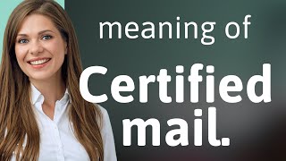 Understanding Certified Mail A Simple Guide [upl. by Eserahs]