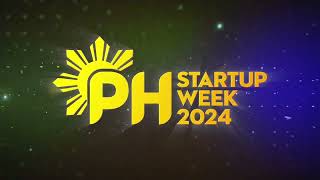 Philippine Startup Week 2024  4 Days To Go [upl. by Adnirak]