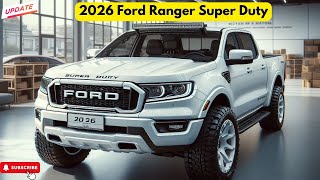 Finally Here 2026 Ford Ranger Super Duty  Is This the Ultimate Pickup [upl. by Oidacra215]