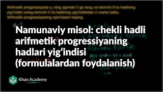 Namunaviy misol chekli hadli arifmetik progressiyaning hadlari yigʻindisi formulalar [upl. by Arihsak]