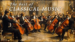 The Best of Classical Music Masterpieces Top 30 quotMust Knowquot Classical Music [upl. by Ruhtua]