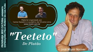 Teeteto com José Monir Nasser [upl. by Ynettirb]