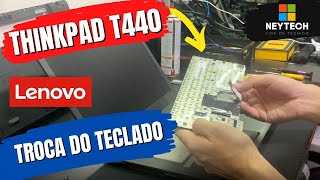 LENOVO T440  Como trocar o teclado [upl. by Enimsay]