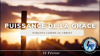 Puissance de la grâce Ellen White — Parlons comme le Christ 22 février [upl. by Sylvester929]