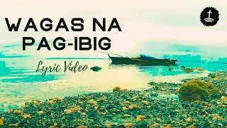 Wagas Na Pagibig  Lyric Video  gloryfall [upl. by Renwick]