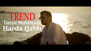 Uzeyir Mehdizade  Harda Qaldi Official Video 2019 [upl. by Erodeht617]