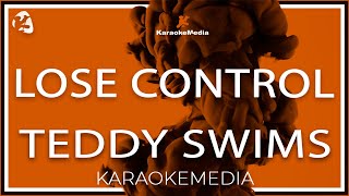 Teddy Swims  Lose Control KARAOKE [upl. by Laven950]