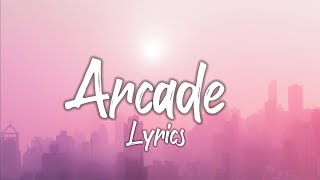 Arcade song  lyrics [upl. by Jezebel]