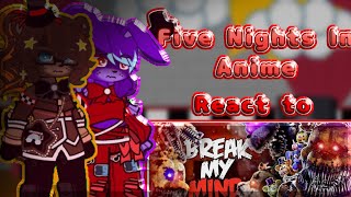 FNIA React to FNAF song  FNIA x Gacha  enjoy the video [upl. by Aihsei]