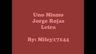 Uno mismo  Jorge Rojas [upl. by Hendrika]