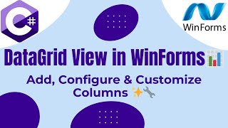 🎯 DataGrid View in WinForms Adding Configuring Columns and Customizing Appearance 📊 [upl. by Haleelahk]