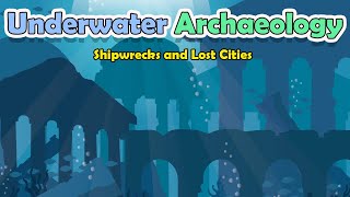 Underwater Archaeology Shipwrecks And Lost Cities [upl. by Philemon232]