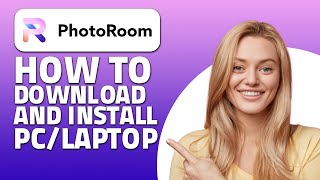 How to Download and Install Photoroom on PC and Laptop Quick amp Easy [upl. by Olaf]