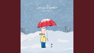 Snow Flower feat Peakboy [upl. by Arlene]