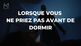 Voici ce quil se passe lorsque vous ne priez pas avant de dormir [upl. by Doro]