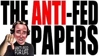 The AntiFederalist Papers Explained [upl. by Gianina]