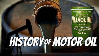 From TAR PITS to SYNTHETICS The Fascinating History of Motor Oil [upl. by Jewel]